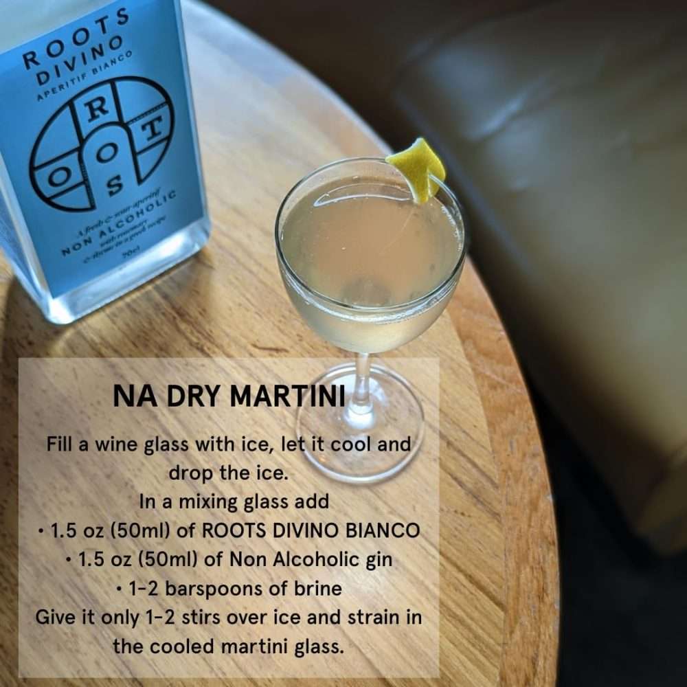 Non alcoholic dry martini made with Roots Divino Aperitif Bianco and zero proof gin